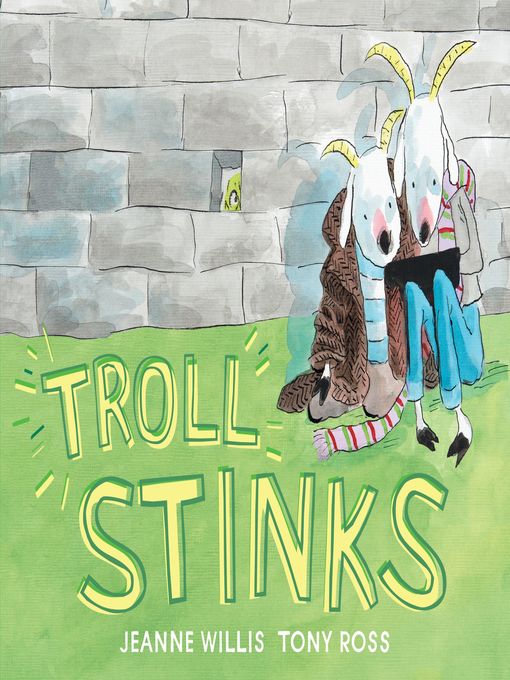 Title details for Troll Stinks by Jeanne Willis - Available